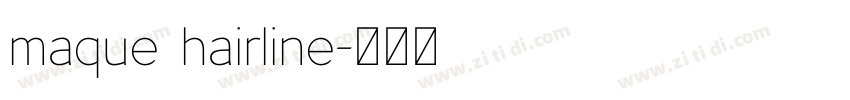 maque hairline字体转换